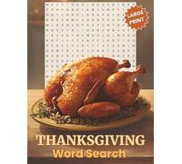 Thanksgiving Word Search Puzzle Book - Large Print: Cozy Fall Puzzles for Adults with 50 Word Searches, Bonus Word Scrambles & Mazes | Relaxing Autumn ... Book (Large Print Word Search Collection)