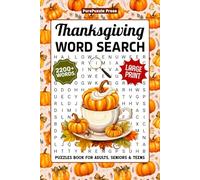 Thanksgiving Word Search Puzzles Large Print: 2200+ Words, Fun Fall Holiday Themed Word Find Puzzle For Adults & Seniors, Autumn Activity Book With Solutions