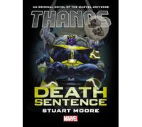 Thanos: Death Sentence Prose Novel