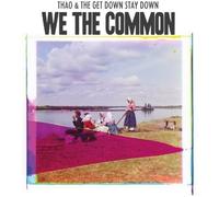 Thao and the Get Down Stay Down - We the Common