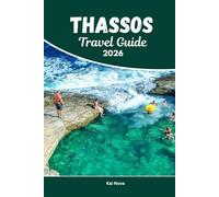 Thassos Travel guide 2025-2026: Discover Beaches, Hidden Gems and Itineraries for a Perfect Greek Island Escape
