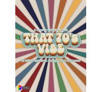 That 70's Vibe: A Groovy Coloring Book Of 1970's Inspired Designs and Patterns