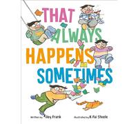 That Always Happens Sometimes