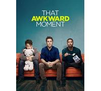 That Awkward Moment