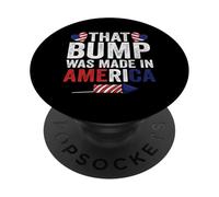 That Bump Was Made In America PopSockets Adhesive PopGrip