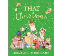 That Christmas: A heartwarming tale of a magical, unconventional Christmas