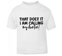 That Does it I'm Calling My Auntie Statement [BBY5] Short Sleeve Cotton Toddler t Shirt, 1-2 Years, White