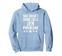 That Doesnt Sound Like A Jen Problem Name Pullover Hoodie, Adult Unisex, Dusty Blue, Small