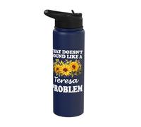 That Doesn't Sound Like A Teresa Problem Sunflower Girl Stainless Steel Insulated Water Bottle