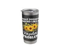 That Doesn't Sound Like A Vayda Problem Sunflower Girl Stainless Steel Insulated Tumbler