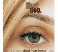 That Dog - Retreat From The Sun [VINYL]