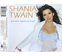 That Don't Impress Me Much by Shania Twain (1999-10-19)