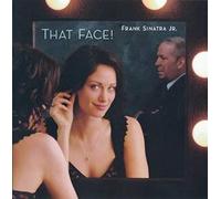 That Face! by Frank Sinatra Jr. [Music CD]