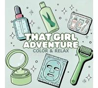 THAT GIRL ADVENTURE: Color & Relax (COLORING ADVENTURE)
