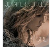 That Girl by Jennifer Nettles (2014-01-14)