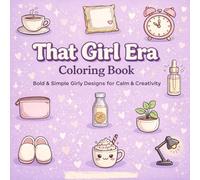 That Girl Era Coloring Book: Bold & Simple Girly Designs for Calm & Creativity