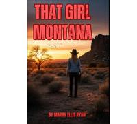 That Girl Montana: A Frontier Mystery of Identity, Secrets, and Survival (Annotated)