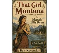 That Girl Montana By Marah Ellis Ryan In Plain English