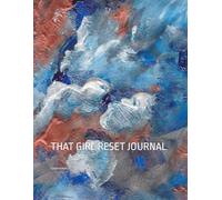 THAT GIRL RESET JOURNAL: Habit Tracker, Self-Love, Productivity & Mindset Notebook