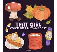 That girl: That girl, un livre de coloriage d’automne pour passer des moments cosy et spooky, destiné aux adultes et aux enfants