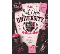 That Girl University-Dream, Plan, Achieve, Repeat: Journal, Notebook, Planner, Girls, Women, High School and College Students, Professionals, Leaders, Goal-Setting, Gratitude, Mindfulness