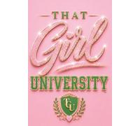 That Girl University Journal-Pink & Green Edition: Goal Setting, Daily Writing & Personal Growth, Notebook, Planner, Girls, Teenagers, Women, Gratitude, Self Care, Mindfulness