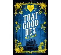 That Good Hex : Singing Falls Witches Book Two