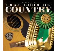 That Good Ol Time Country Power Picks: 25 / Various