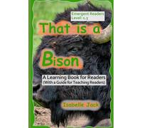 That is a Bison: A Learning Book for Readers (With a guide for teaching readers): 5 (Learning Books for Emergent Readers Level 1)