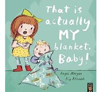 That Is Actually MY Blanket, Baby!