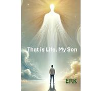 That is Life, My Son