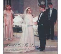 That Is To Love (Original Cast Recording)