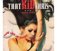 That Kid Chris - Come With Me Tonight
