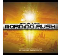That Kid Chris - Morning Rush