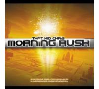 That Kid Chris - Morning Rush