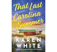 That Last Carolina Summer: A Gripping Southern Tale of Sisterhood, Secrets, and the Haunting Power of the Past