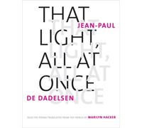 That Light, All at Once : Selected Poems