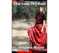 That Long Dirt Road: The fast paced gripping tale of the forgotten (MMIW) Missing Murdered and Indigenous Women and the relentless cops seeking justice to bring them home!!