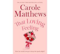 That Loving Feeling: The feel-good romance from the Sunday Times bestseller