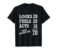 That Makes Me 70! - Funny 70th Birthday Gift Idea for Men T-Shirt