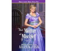 That Matter of Mischief (The Bridgethorpe Brides)