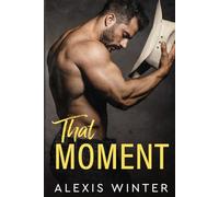 That Moment (The Slade Brothers Second Generation)