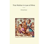 That Mother-in-Law of Mine (Classic Books)