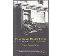 That Near Death Thing: Inside the TT- The World's Most Dangerous Race