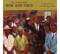 That Old Time Religion: Now & Then