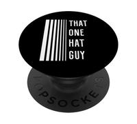 That One Hat Guy Funny Joke Humor For Men Who Like Hats PopSockets Adhesive PopGrip