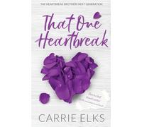 That One Heartbreak - Alternative Cover Edition: 3 (Heartbreak Brothers Next Generation Alternative Covers)