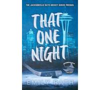That One Night: A Pucking Around Prequel Novella (Jacksonville Rays)