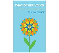 That Other Voice: In Search of a God Who Speaks