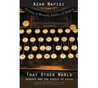 That Other World: Nabokov and the Puzzle of Exile